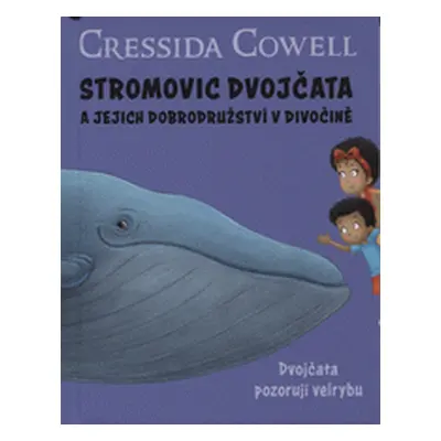 Stromovic dvojčata a jejich dobrodružství v divočině: Dvojčata pozorují velrybu (Cressida Cowell