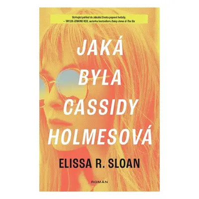 Jaká byla Cassidy Holmesová (Elissa R. Sloan)