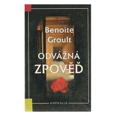 Odvážná zpověď (Benoîte Groult)