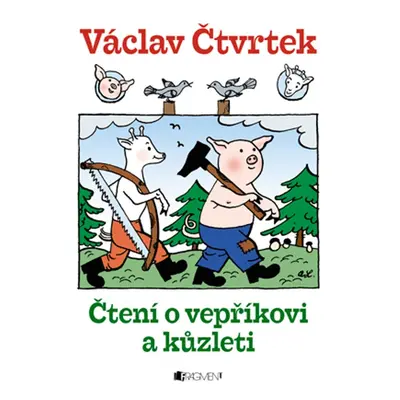 Čtení o vepříkovi a kůzleti (Václav Čtvrtek)