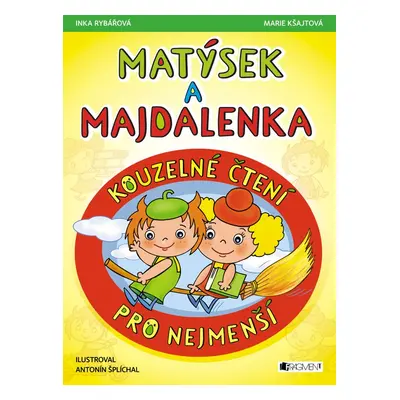 Matýsek a Majdalenka – kouzelné čtení pro nejmenší (Marie Kšajtová)