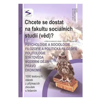 Chcete se dostat na fakultu sociálních studií (věd)? 2. díl (kol.)