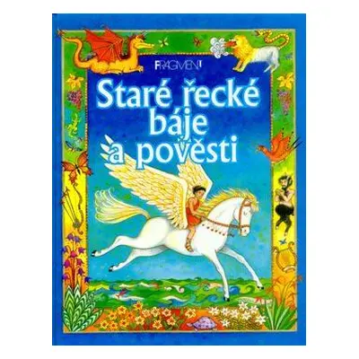 Staré řecké báje a pověsti (Amery Heather)