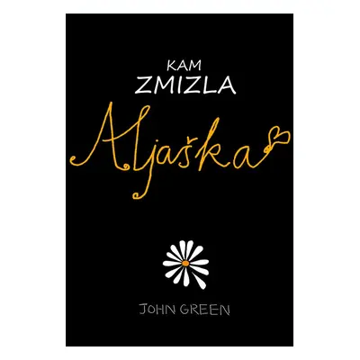 Kam zmizla Aljaška (John Green) (slovensky)