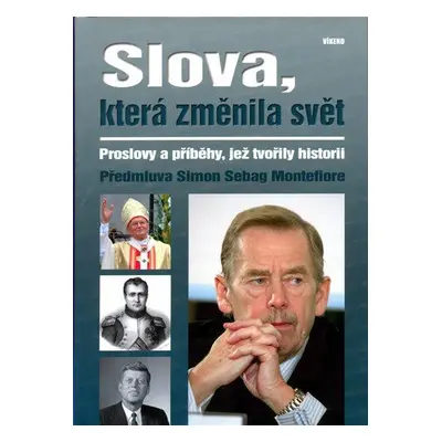 Slova, která změnila svět - Simon Sebag Montefiore (Simon Sebag Montefiore)