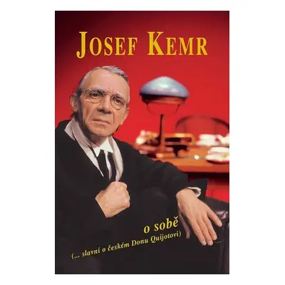 Josef Kemr o sobě - Josef Kemr (Kemr Josef)