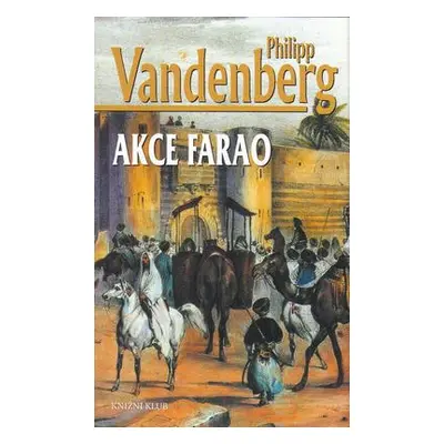 Akce Farao (Philipp Vandenberg)