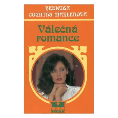 Válečná romance (Hedwiga Courths-Mahlerová)