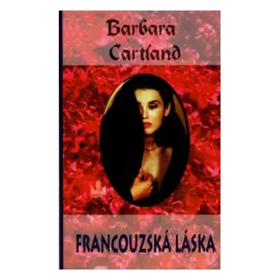 Francouzská láska (Barbara Cartland)