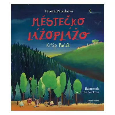 Městečko Lážoplážo. Křáp Pařát (Tereza Pařízková)