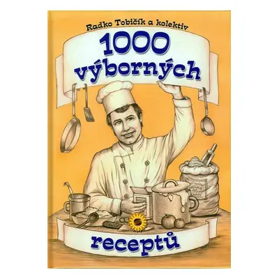 1000 výborných receptů (Radko Tobičík)