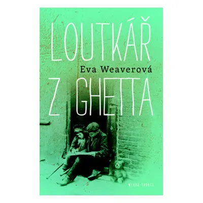 Loutkář z ghetta (Weaverová Eva)