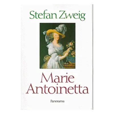 Marie Antoinetta (Zweig, Stefan,Houba, Michal,Vaníček, Bedřich)