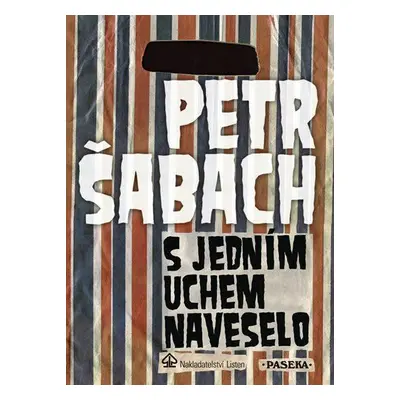 S jedním uchem naveselo (Petr Šabach)