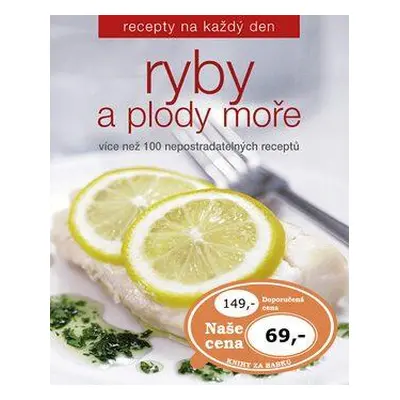 Ryby a plody moře /Recepty na každý den/