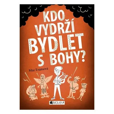 Kdo vydrží bydlet s bohy? (Mary Evans)