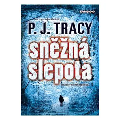 Sněžná slepota (P.J. Tracy)