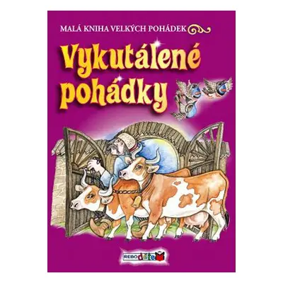 Vykutálené pohádky (Vladimír Hulpach)