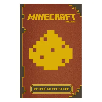 Minecraft - Příručka Redstone (Mojang)