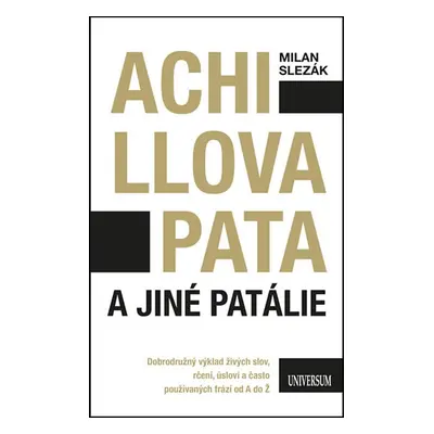 Achillova pata a jiné patálie (Milan Slezák)