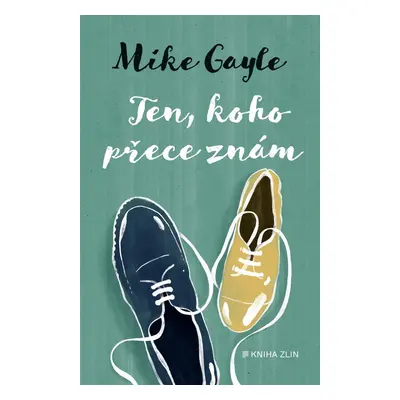 Ten, koho přece znám (Mike Gayle)