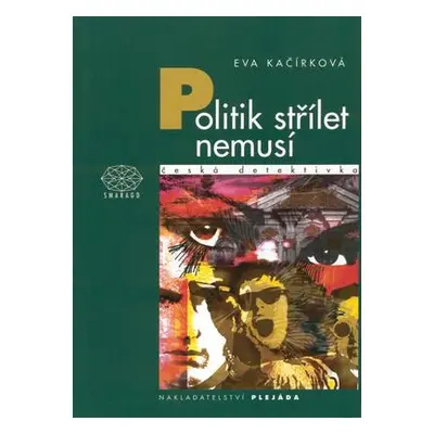 Politik střílet nemusí (Eva Kačírková)