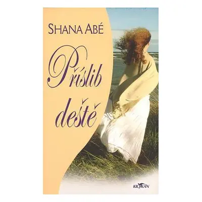 Příslib deště (Shana Abé)