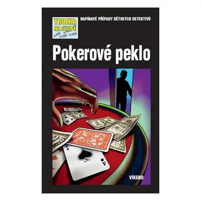 Pokerové peklo - Trojka na stopě (Marco Sonnleitner)