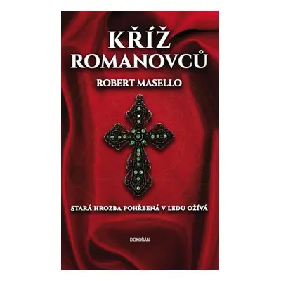 Kříž Romanovců (Robert Masello)