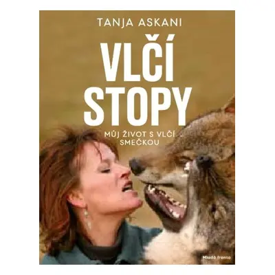 Vlčí stopy - Můj život s vlčí smečkou (Tanja Askani)