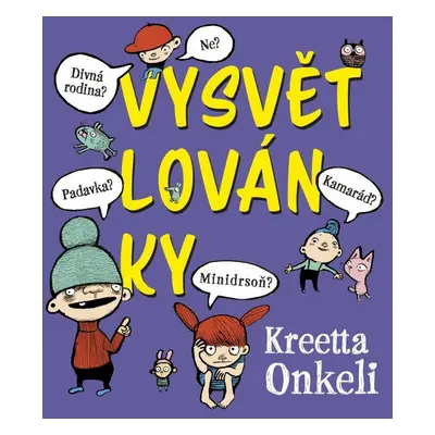 Vysvětlovánky (Kreetta Onkeli)