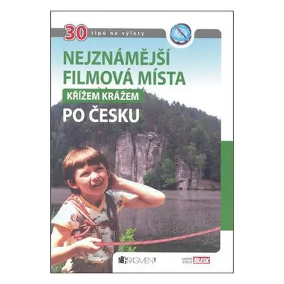 Nejznámější filmová místa – Křížem krážem po Česku (Radek Laudin)