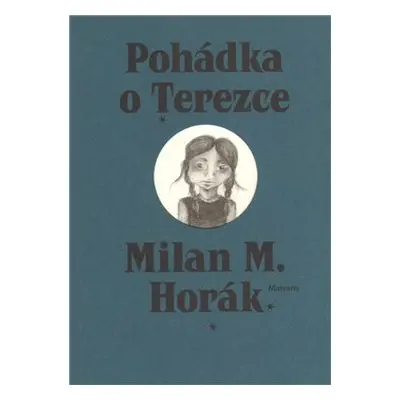 Pohádka o Terezce (Milan M. Horák)