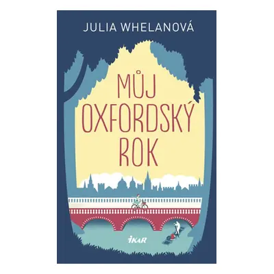 Můj oxfordský rok (Whelan Julia)