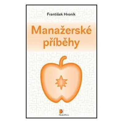 Manažerské příběhy (František Hroník)