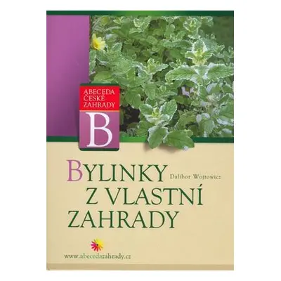 Bylinky z vlastní zahrady (Dalibor Wojtowicz)