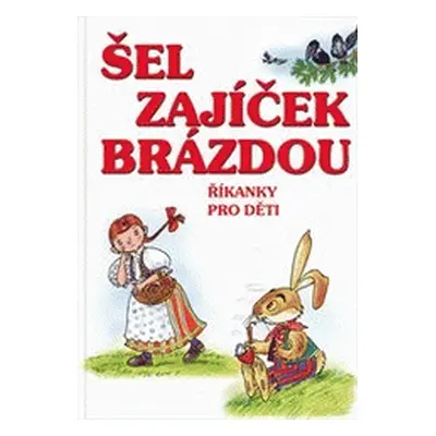 Šel zajíček brázdou