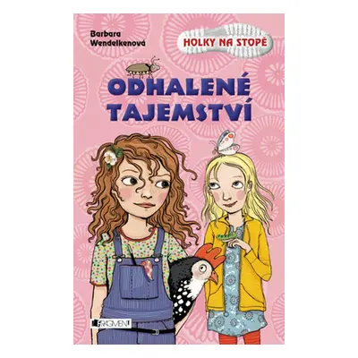 Holky na stopě – Odhalené tajemství (Barbara Wendelken)