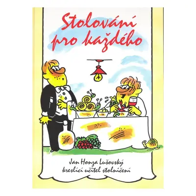 Stolování pro každého (Jan Honza Lušovský)