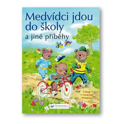 Medvídci jdou do školy a jiné příběhy - Čteme s velkými písmeny (Vyskočil Josef)