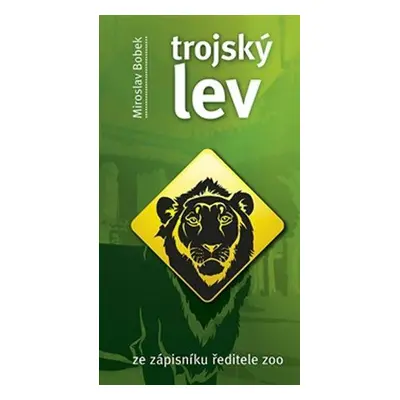 Trojský lev (Miroslav Bobek)