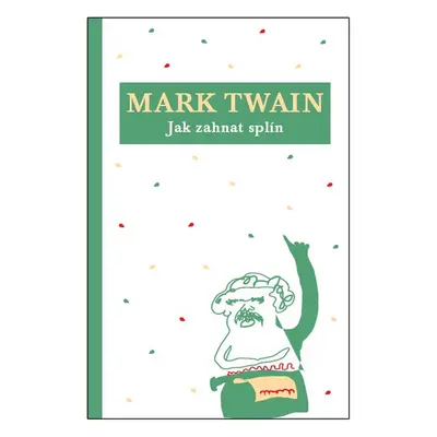 Jak zahnat splín (Mark Twain)