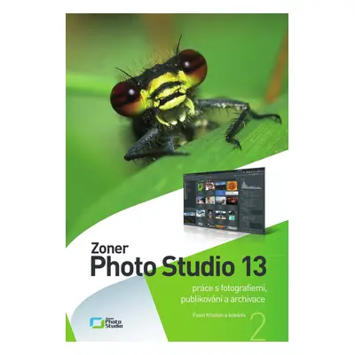 Zoner Photo Studio 13 - 2. díl - Práce s fotografiemi, publikování a archivace (Pavel Kristián)