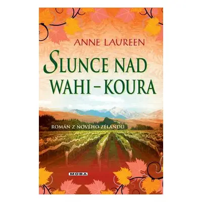 Slunce nad Wahi-Koura (Laureen, Anne)