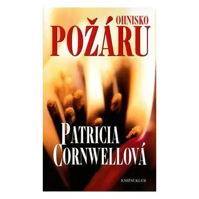 Ohnisko požáru (Patricia Cornwell)