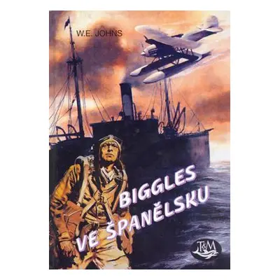 Biggles ve Španělsku (William Earl Johns)