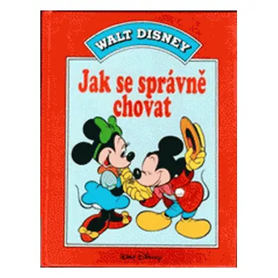 Jak se správně chovat Walt Disney (Kašpar Oldřich)