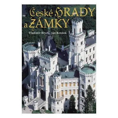 České hrady a zámky (Jan Rendek)