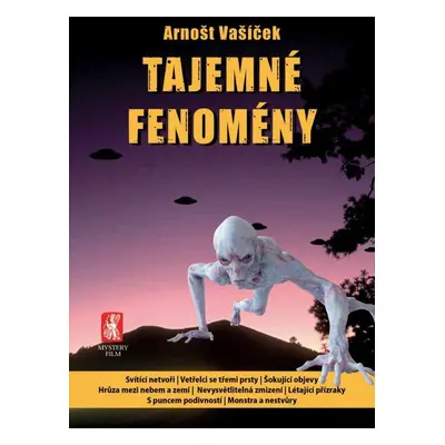 Tajemné fenomény (PhDr. Arnošt Vašíček)