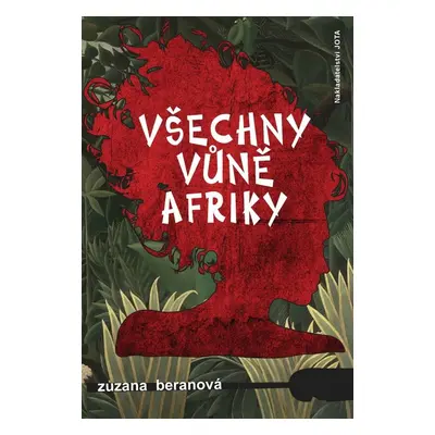 Všechny vůně Afriky (Zuzana Beranová)